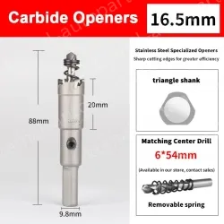 Stainless steel special hole opener 16.5mm